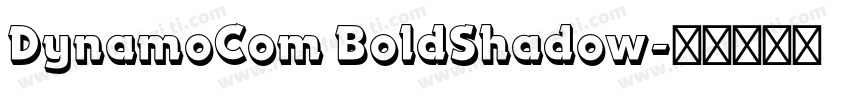 DynamoCom BoldShadow字体转换